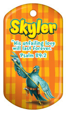 Custom Dog Brag Tag - Skyler, Psalm 89:2