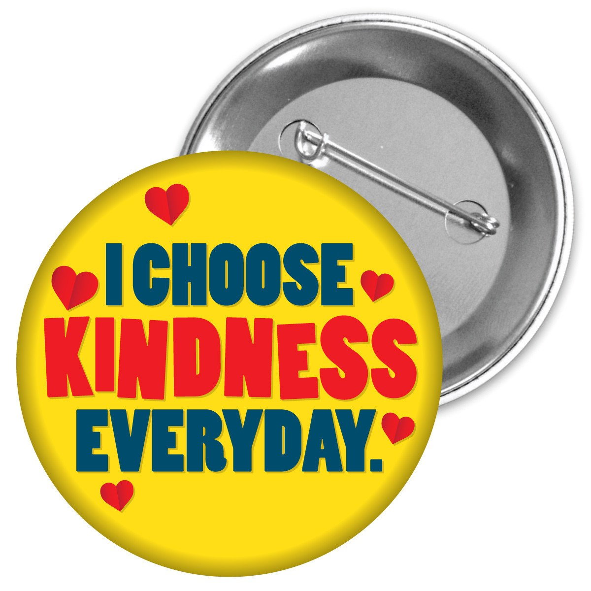 Metal Button - I Choose Kindness Everyday
