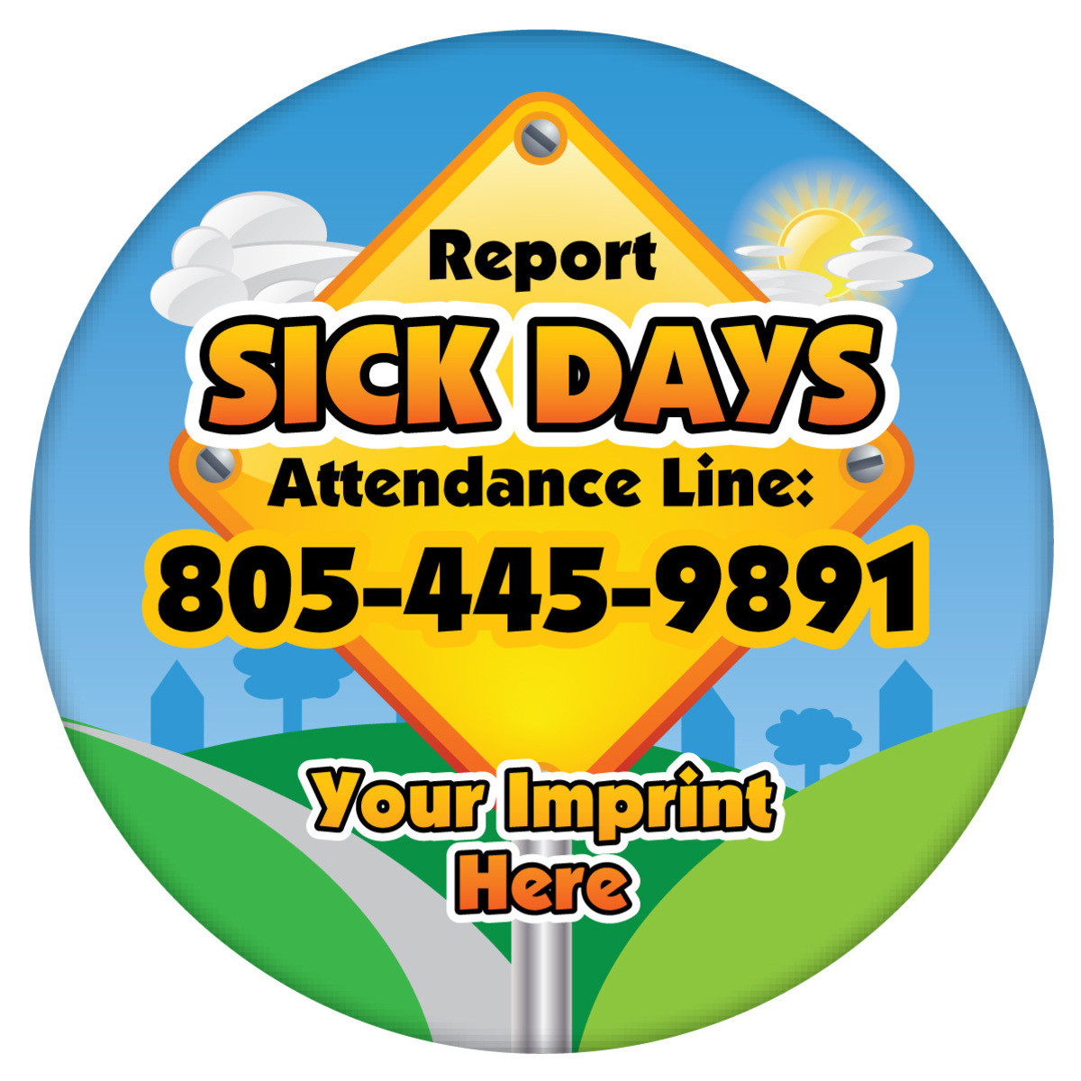 Custom Circular Statement Magnet- Report Sick Days 2