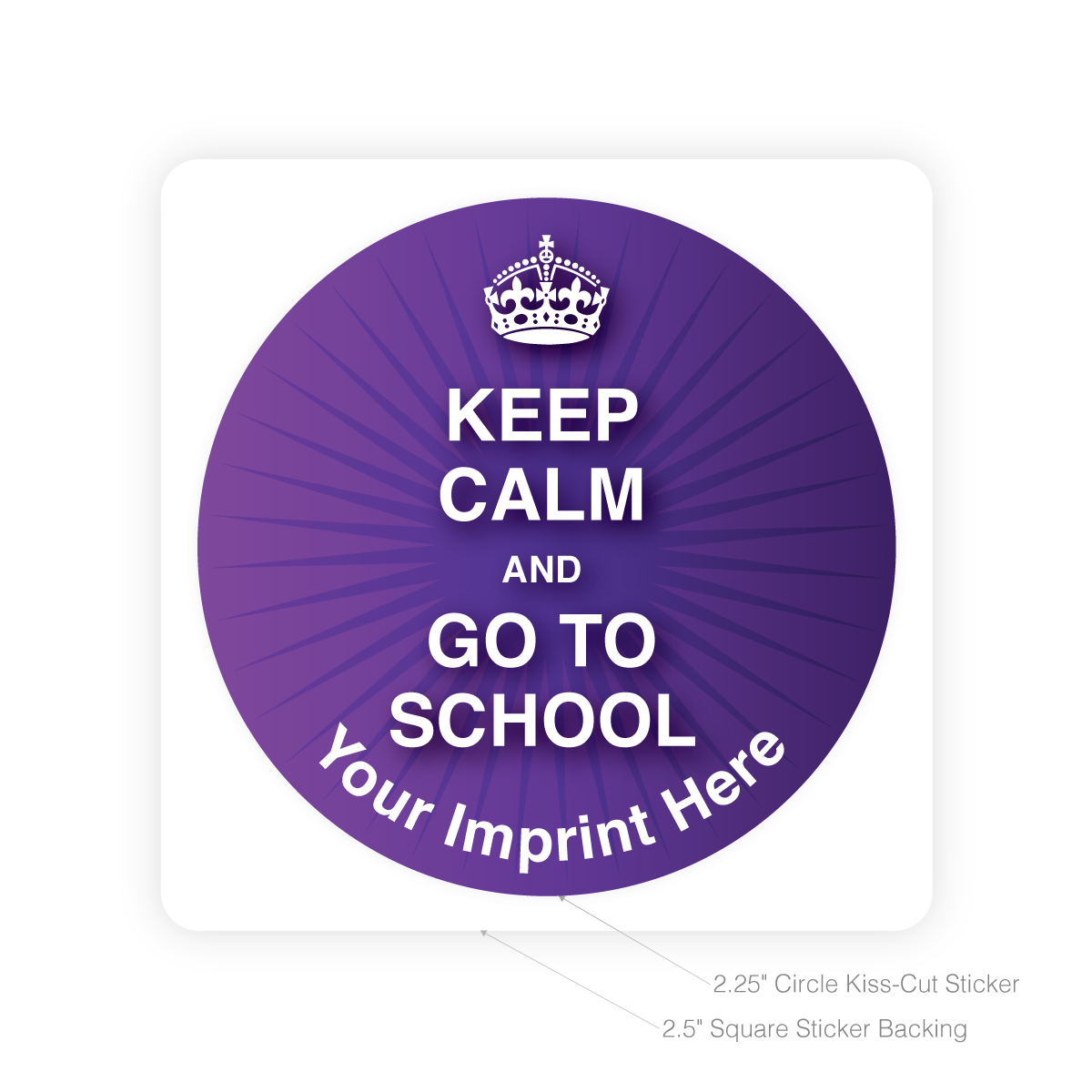 Custom Round Sticker - Keep Calm And Go To School