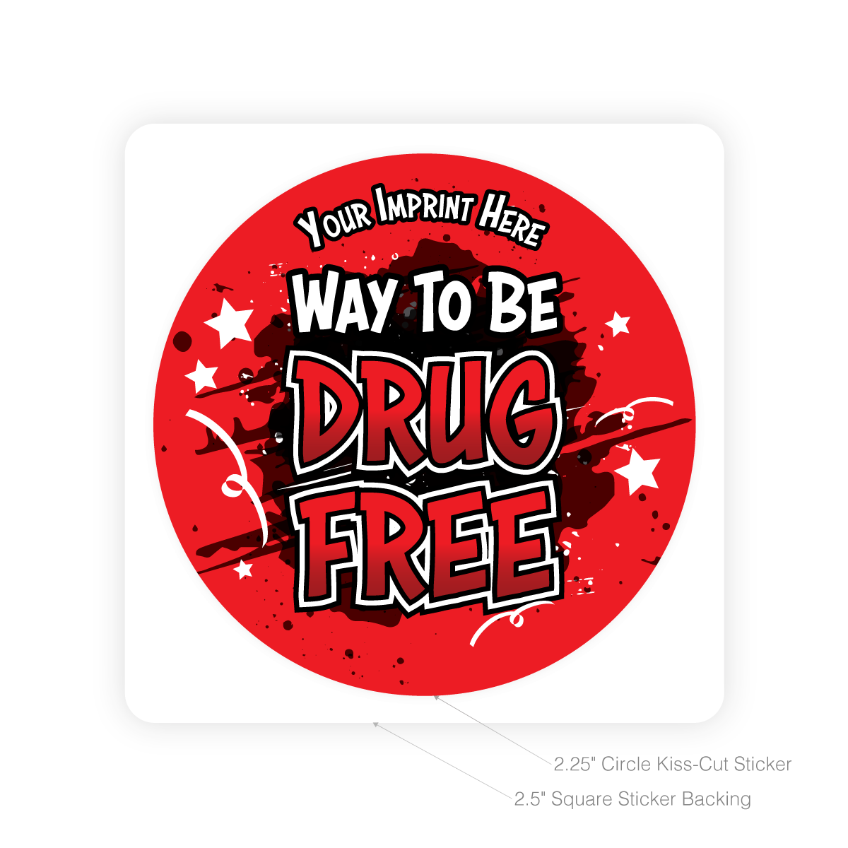 Custom Round Sticker - Way To Be Drug Free