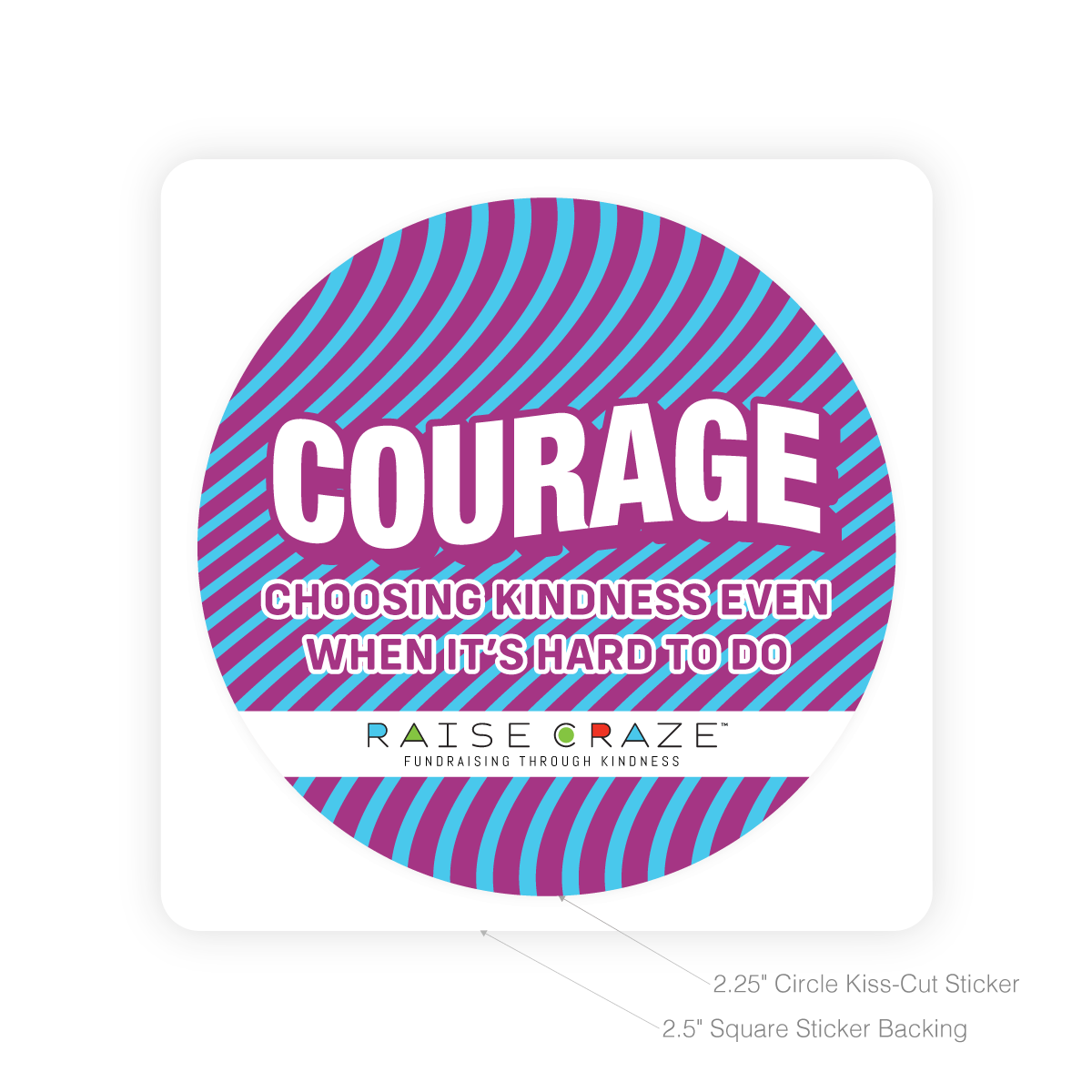 Raise Craze Round Sticker - Courage