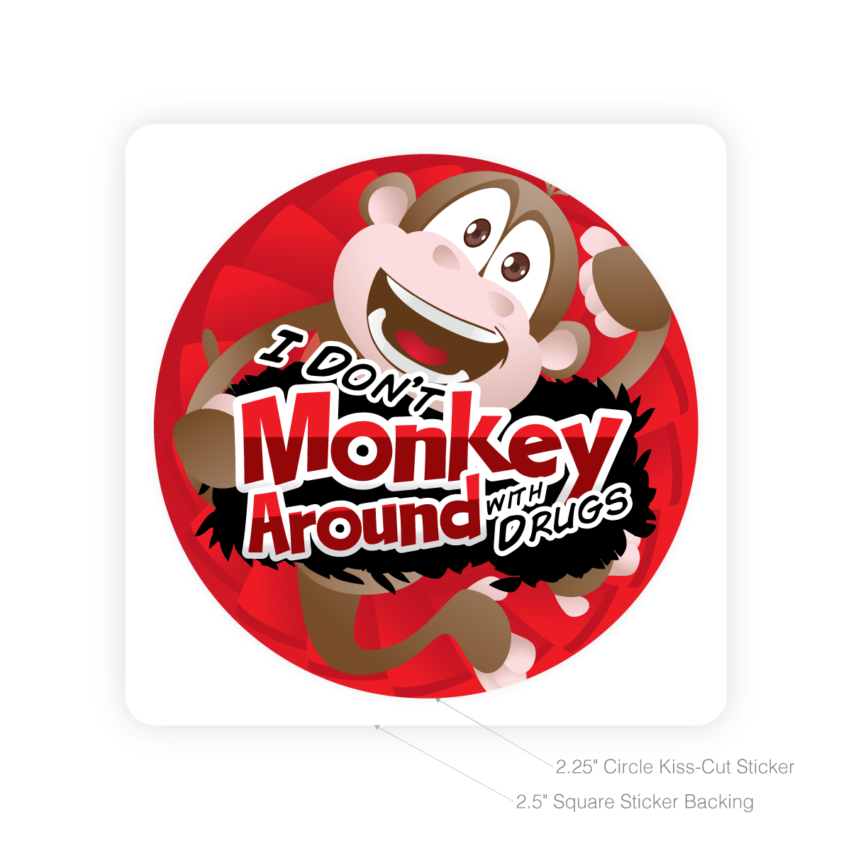 Round Sticker - I Don't Monkey Around With Drugs