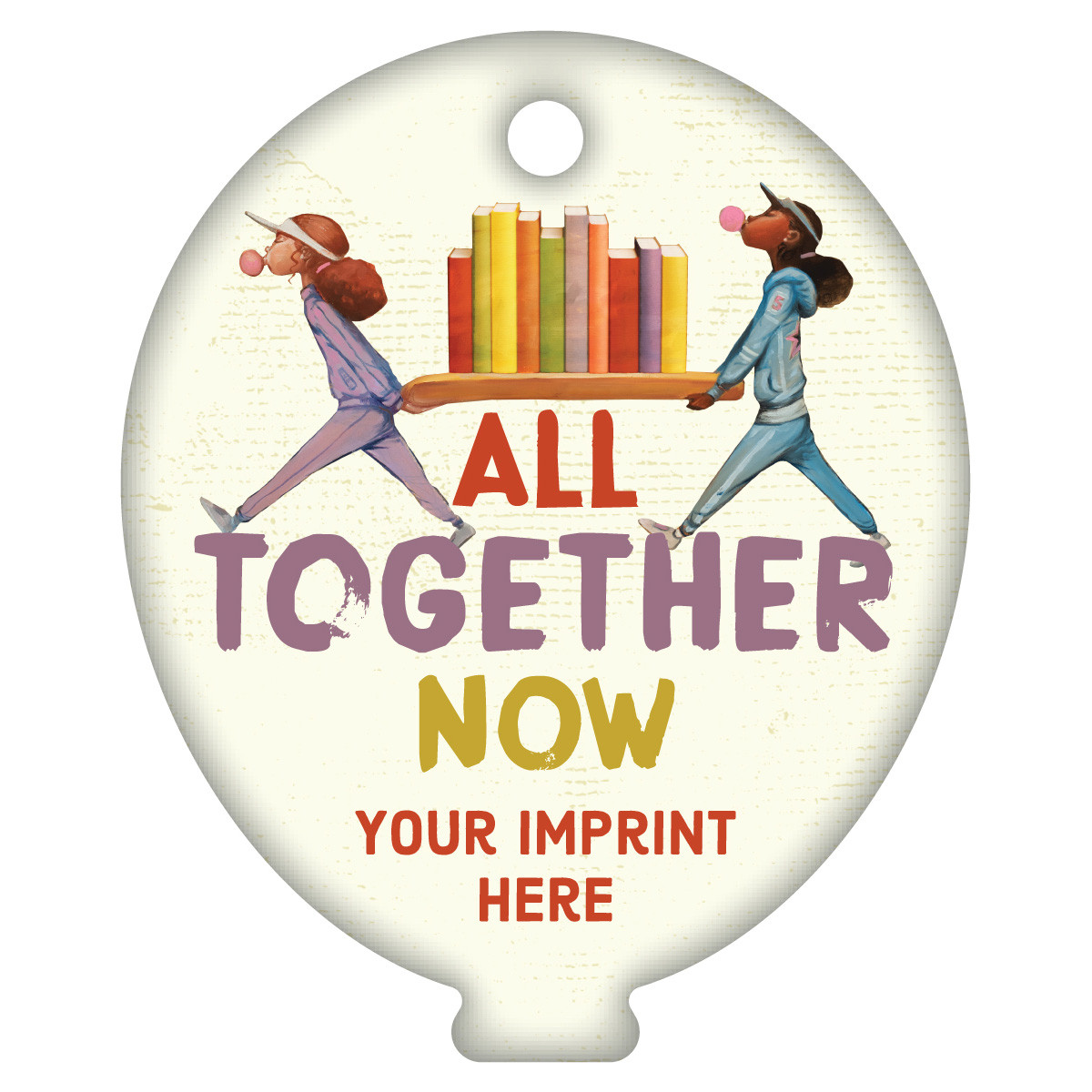 Custom Balloon Brag Tags - All Together Now (Bookshelf)