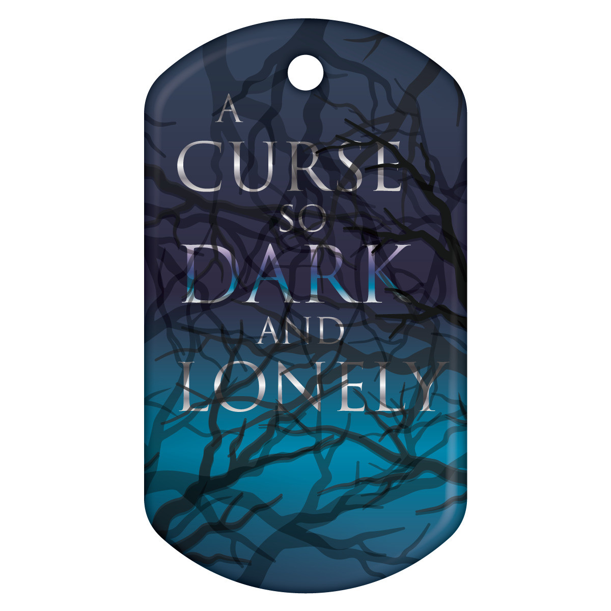 Dog Brag Tags - A Curse so Dark and Lonely