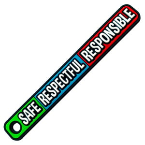 Brag Stick - Safe, Respectful, Responsible