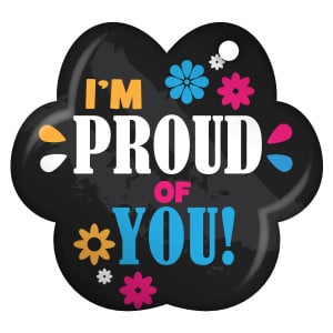 Paw Brag Tags - I'm Proud of You!