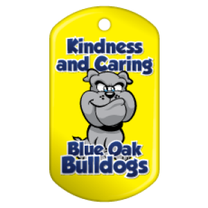 Custom Dog Brag Tag - Kindness and Caring / Blue Oak Bulldogs