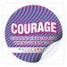 Raise Craze Round Sticker - Courage