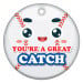 2" Circle Brag Tags - You're a Great Catch