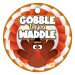 2" Circle Brag Tags - Gobble 'til You Waddle