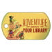 Dog Brag Tag - Adventure Begins at Your Library (Climbers)