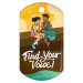 Dog Brag Tags - Find Your Voice (Friends)